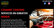 ceramic coating Greater Noida for unparalleled shine and long lasting Durability