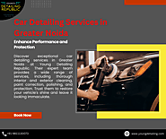 Discover the Ultimate Car Detailing Services in Greater Noida