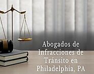 Abogados de infracciones de tránsito en Philadelphia, PA