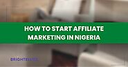 How to Start Affiliate Marketing in Nigeria (2023 Updates)