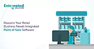 Why Your Business Needs Integrated Point of Sale Software Today ?