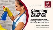 Convenient and Reliable Cleaning Services Near Me Discover a Sparkling Home