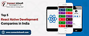 Top 5 React Native Development Companies in India | Connect Infosoft