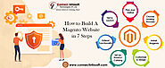 How to Build a Magento Website in 7 Steps - Connect Infosoft