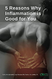 5 Reasons Why Inflammation is Good for You - Complete Spine Solutions
