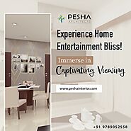 Experience Home Entertainment Bliss with Pesha Interiors!