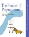 The Practice of Programming (Addison-Wesley Professional Computing Series)