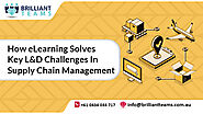 How eLearning Solves Key L&D Challenges In Supply Chain Management