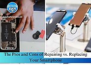 The Pros and Cons of Repairing vs. Replacing Your Smartphone