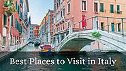 Top 7 Best Places to Visit in Italy