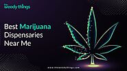 Best Marijuana Dispensaries Near Me