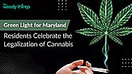 Green Light for Maryland: Residents Celebrate the Legalization of Cannabis