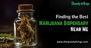 Finding the Best Marijuana Dispensary Near Me