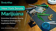 New York Senate Marijuana Committee Schedules Hearing To Address Challenges For Legalization Rollout