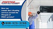 How can tenant duct cleaning services extend the lifespan of HVAC systems?