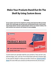 Make Your Products Stand Out On The Shelf by Using Custom Bo.pdf