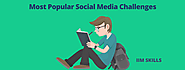 21 Most Popular Social Media Challenges - IIM SKILLS
