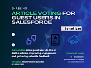 Expand User Participation: Empower Guest Users to Vote on Articles in Salesforce | Tenetizer Technologies