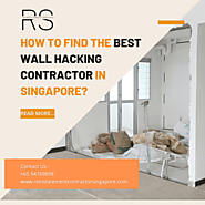 How to Find the Best Wall Hacking Contractor in Singapore? – Reinstatement Contractor Singapore
