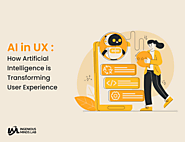 AI in UX : How Artificial Intelligence is Transforming User Experience in 2023