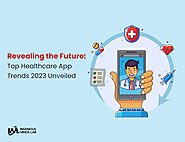 Top Healthcare App Trends 2023 Unveiled