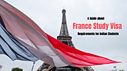 A Guide About France Study Visa Requirements For Indian Students