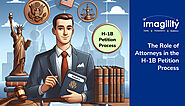 Navigating H-1B: The Vital Role of Attorneys in the Petition Process