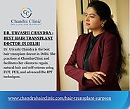 Dr. Urvashi Chandra - Best Hair Transplant Doctor In Delhi