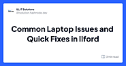 Common Laptop Issues and Quick Fixes in Ilford