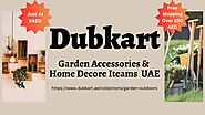 Best Outdoor & Garden Accessories Dubai starting at 9 AED | Dubkart