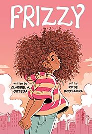 Frizzy by Claribel A. Ortega | Goodreads