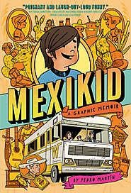 Mexikid by Pedro Martín | Goodreads
