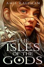 The Isles of the Gods (The Isles of the Gods, #1) by Amie Kaufman | Goodreads