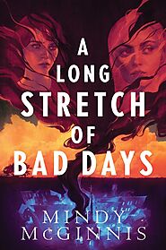 A Long Stretch of Bad Days by Mindy McGinnis | Goodreads