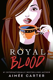 Royal Blood (Royal Blood, #1) by Aimee Carter | Goodreads