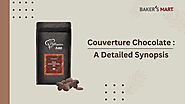 Couverture Dark Chocolate - Detailed Guide - Baker's Mart