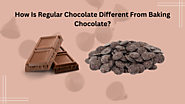 Exploring the Differences Between Regular Chocolate and Baking Chocolate