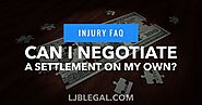 Can I negotiate my own personal injury settlement? And if so, where do I start?