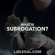 What does subrogation mean? | Loyd J Bourgeois, LLC