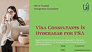 Visa Consultants in Hyderabad for USA | We’re Trusted Immigration Consultant