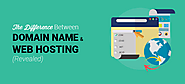 What’s the Difference Between Domain Name and Web Hosting?