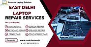 East Delhi Laptop Repair Services