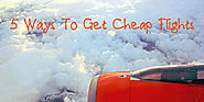 5 WAYS TO GET CHEAP FLIGHTS - Travel Monkey Blog