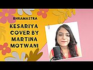 Kesariya Song | Arijit Singh | Ranbir Kapoor, Alia Bhatt | #bhramastra | Cover @MartinaMotwani