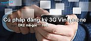Cú pháp đăng ký 3G Vinaphone tốc độ cao