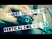 The Drip Tip : Kanger Subtank OCC Vertical Coil Rebuild / Upgrade