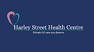Harley Street Health Centre | Private Doctors in Central London