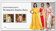 Online Shopping Tips for Women's Kurta Sets