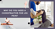 Why do you Need a Chiropractor for Leg Pain?