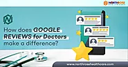 How does Google Reviews for Doctors Make a difference?